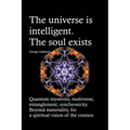 The universe is intelligent. The soul exists. Quantum mysteries, multiverse, entanglement, synchronicity. Beyond materiality, for a spiritual vision o - Paperback